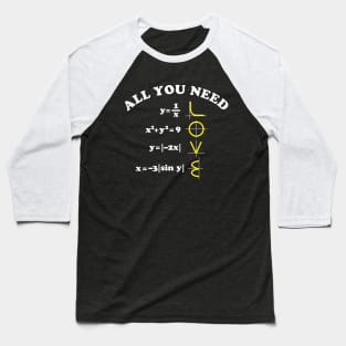 All You Need Is Love Funny Math Graph Baseball T-Shirt